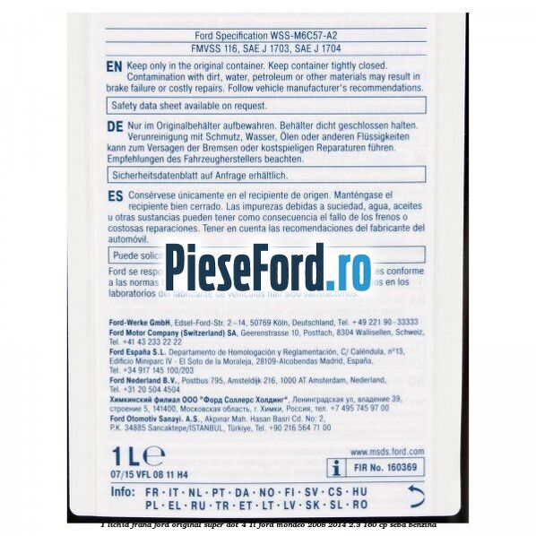 1 Lichid frana Ford original Super Dot 4 1L Ford Mondeo 2008-2014 2.3 160 cp SEBA benzina