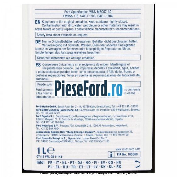 1 Lichid frana Ford original Super Dot 4 1L Ford Scorpio 2.9 i 150 cp BRG benzina