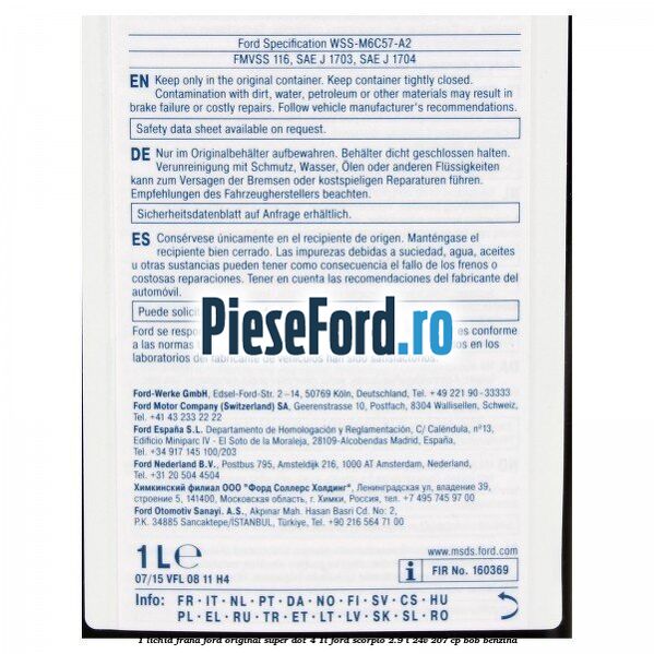 1 Lichid frana Ford original Super Dot 4 1L Ford Scorpio 2.9 i 24V 207 cp BOB benzina