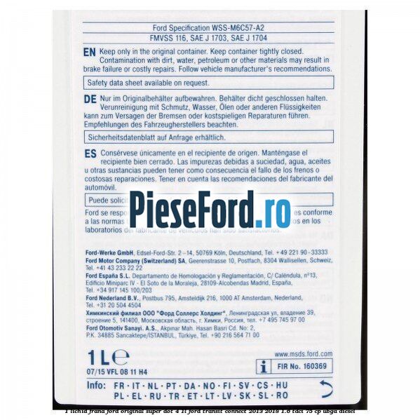 1 Lichid frana Ford original Super Dot 4 1L Ford Transit Connect 2013-2018 1.6 TDCi 75 cp UBGA diesel