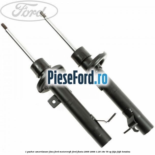 1 Pachet amortizoare fata Ford Motorcraft Ford Fiesta 2005-2008 1.25 16V 75 cp FUJA, FUJB benzina