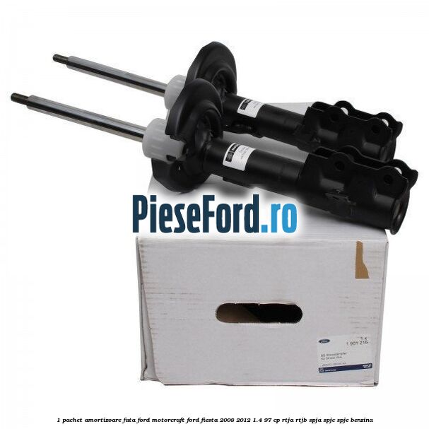 1 Pachet amortizoare fata Ford Motorcraft Ford Fiesta 2008-2012 1.4 97 cp 1 Pachet amortizoare fata Ford Motorcraft Ford Fiesta 2008-2012 1.4 97 cp RTJA, RTJB, SPJA, SPJC, SPJE benzina