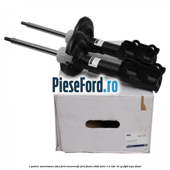 1 Pachet amortizoare fata Ford Motorcraft Ford Fiesta 2008-2012 1.4 TDCi 70 cp F6JD, KVJA diesel