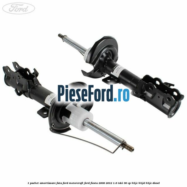 1 Pachet amortizoare fata Ford Motorcraft Ford Fiesta 2008-2012 1.6 TDCi 90 cp HHJC, HHJD, HHJE diesel