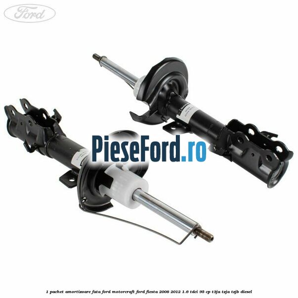 1 Pachet amortizoare fata Ford Motorcraft Ford Fiesta 2008-2012 1.6 TDCi 95 cp