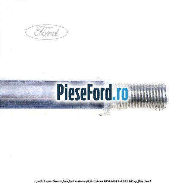 1 Pachet amortizoare fata Ford Motorcraft Ford Focus 1998-2004 1.8 TDCi 100 cp FFDA diesel