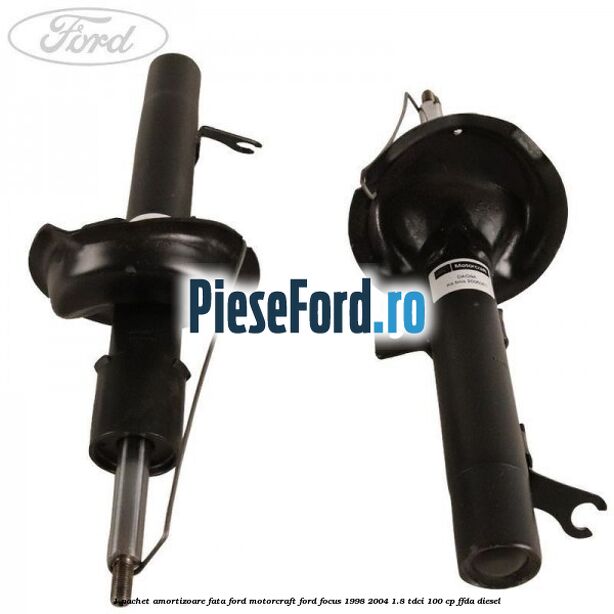 1 Pachet amortizoare fata Ford Motorcraft Ford Focus 1998-2004 1.8 TDCi 100 cp FFDA diesel