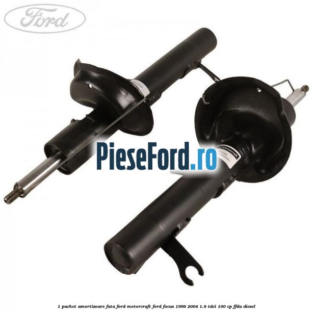 1 Pachet amortizoare fata Ford Motorcraft Ford Focus 1998-2004 1.8 TDCi 100 cp FFDA diesel
