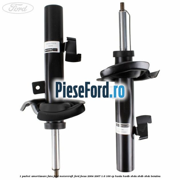 1 Pachet amortizoare fata Ford Motorcraft Ford Focus 2004-2007 1.6 100 cp 1 Pachet amortizoare fata Ford Motorcraft Ford Focus 2004-2007 1.6 100 cp HWDA, HWDB, SHDA, SHDB, SHDC benzina