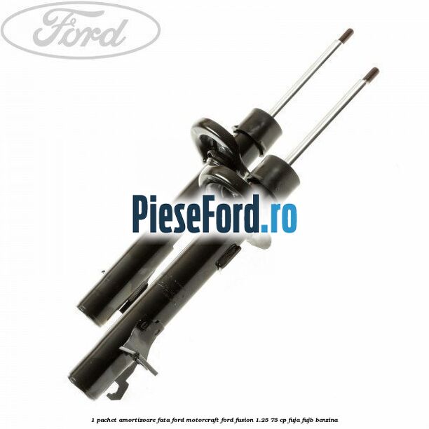 1 Pachet amortizoare fata Ford Motorcraft Ford Fusion 1.25 75 cp FUJA, FUJB benzina