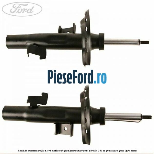 1 Pachet amortizoare fata Ford Motorcraft Ford Galaxy 2007-2014 2.0 TDCi 140 cp QXWA, QXWB, QXWC, UFWA diesel