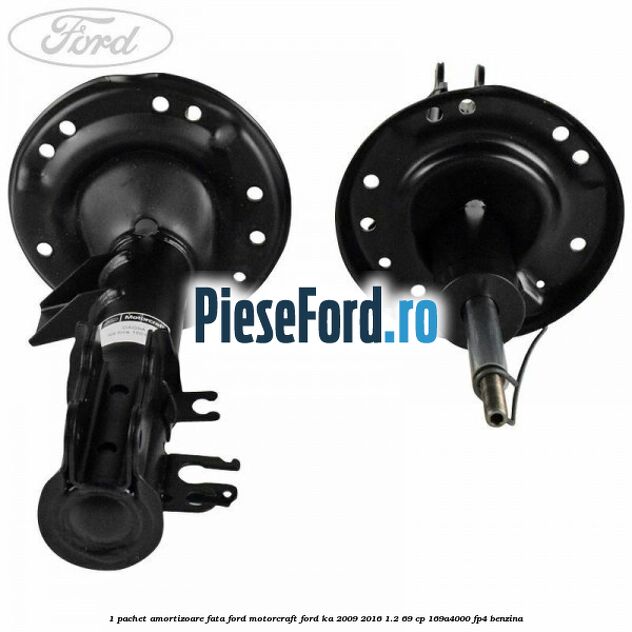 1 Pachet amortizoare fata Ford Motorcraft Ford Ka 2009-2016 1.2 69 cp 169A4000, FP4 benzina