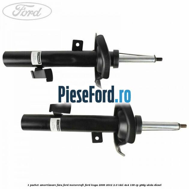 1 Pachet amortizoare fata Ford Motorcraft Ford Kuga 2008-2012 2.0 TDCi 4x4 136 cp G6DG, UKDA diesel