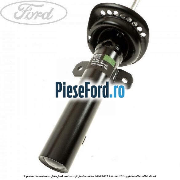 1 Pachet amortizoare fata Ford Motorcraft Ford Mondeo 2000-2007 2.0 TDCi 131 cp FMBA, N7BA, N7BB diesel