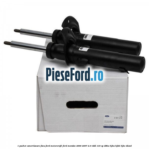 1 Pachet amortizoare fata Ford Motorcraft Ford Mondeo 2000-2007 2.0 TDDI 115 cp