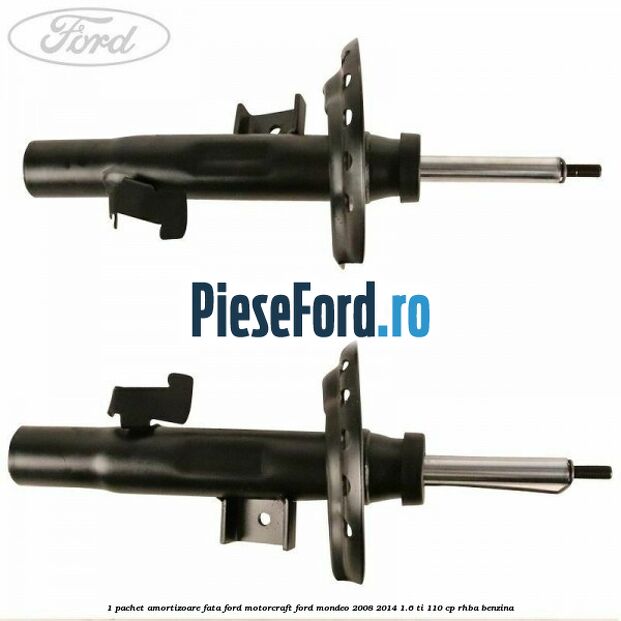 1 Pachet amortizoare fata Ford Motorcraft Ford Mondeo 2008-2014 1.6 Ti 110 cp RHBA benzina