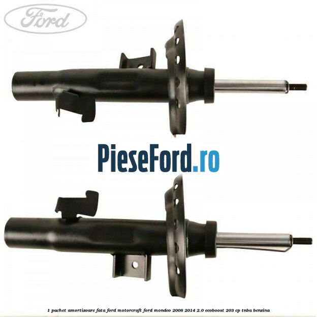 1 Pachet amortizoare fata Ford Motorcraft Ford Mondeo 2008-2014 2.0 EcoBoost 203 cp TNBA benzina