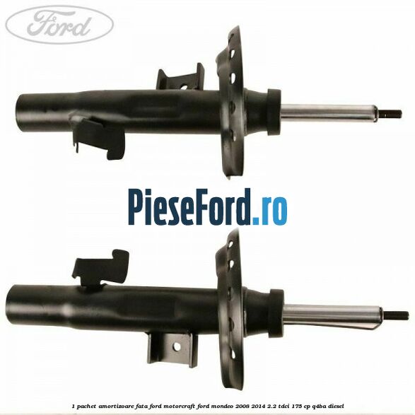 1 Pachet amortizoare fata Ford Motorcraft Ford Mondeo 2008-2014 2.2 TDCi 175 cp Q4BA diesel