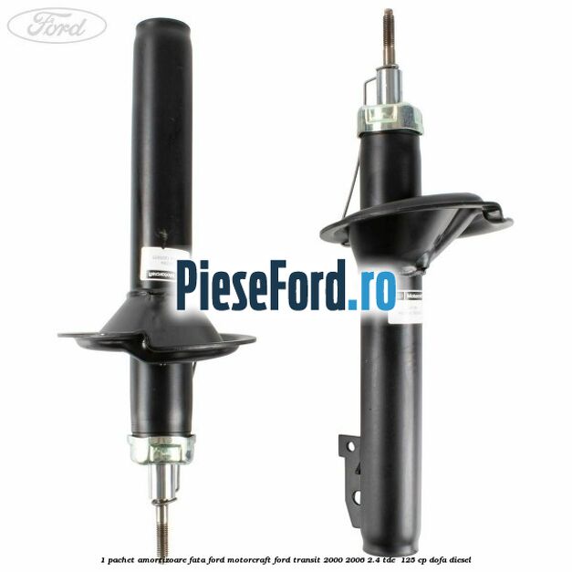 1 Pachet amortizoare fata Ford Motorcraft Ford Transit 2000-2006 2.4 TDE  125 cp DOFA diesel