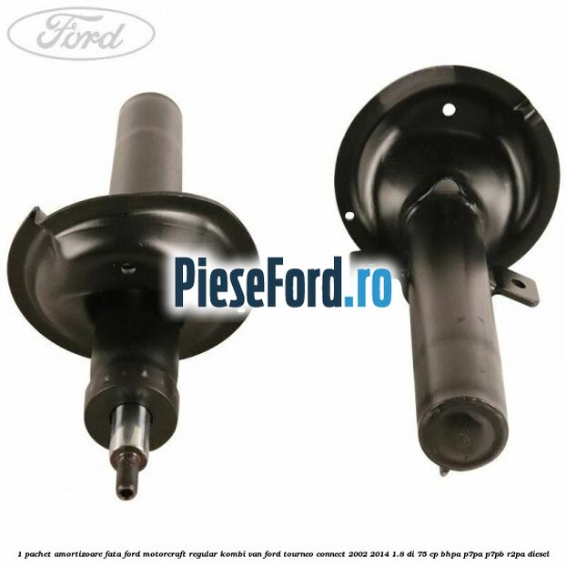 1 Pachet amortizoare fata Ford Motorcraft regular kombi van Ford Tourneo Connect 2002-2014 1.8 Di 75 cp 1 Pachet amortizoare fata Ford Motorcraft regular kombi van Ford Tourneo Connect 2002-2014 1.8 Di 75 cp BHPA, P7PA, P7PB, R2PA diesel