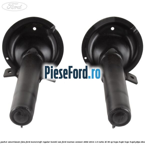1 Pachet amortizoare fata Ford Motorcraft regular kombi van Ford Tourneo Connect 2002-2014 1.8 Turbo Di 90 cp 1 Pachet amortizoare fata Ford Motorcraft regular kombi van Ford Tourneo Connect 2002-2014 1.8 Turbo Di 90 cp HCPA, HCPB, HCPC, HCPD, P9PA diesel