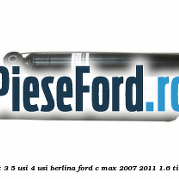 1 Pachet amortizoare spate Ford Motorcraft 3/5 usi 4 usi berlina Ford C-Max 2007-2011 1.6 Ti 100 cp HWDA, HWDB, SHDA, SHDB, SHDC benzina