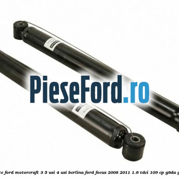 1 Pachet amortizoare spate Ford Motorcraft 3/5 usi 4 usi berlina Ford Focus 2008-2011 1.6 TDCi 109 cp 1 Pachet amortizoare spate Ford Motorcraft 3/5 usi 4 usi berlina Ford Focus 2008-2011 1.6 TDCi 109 cp G8DA, G8DB, G8DD, G8DE, G8DF diesel