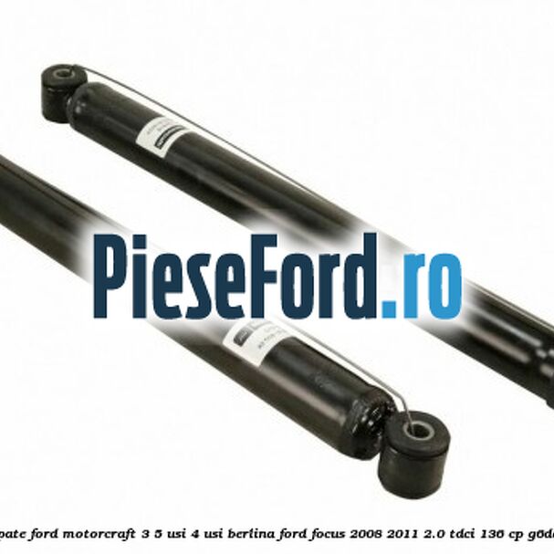 1 Pachet amortizoare spate Ford Motorcraft 3/5 usi 4 usi berlina Ford Focus 2008-2011 2.0 TDCi 136 cp G6DA, G6DB, G6DD, G6DG diesel