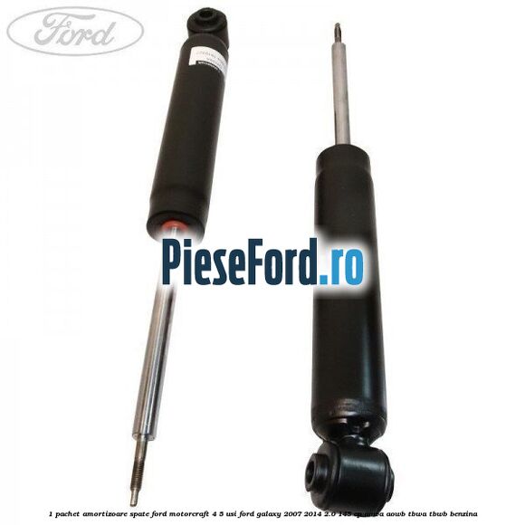 1 Pachet amortizoare spate Ford Motorcraft 4/5 usi Ford Galaxy 2007-2014 2.0 145 cp AOWA, AOWB, TBWA, TBWB benzina
