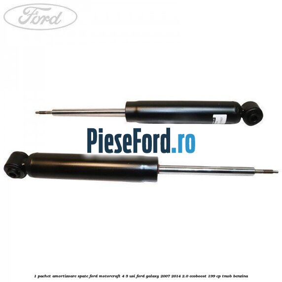 1 Pachet amortizoare spate Ford Motorcraft 4/5 usi Ford Galaxy 2007-2014 2.0 EcoBoost 199 cp TNWB benzina