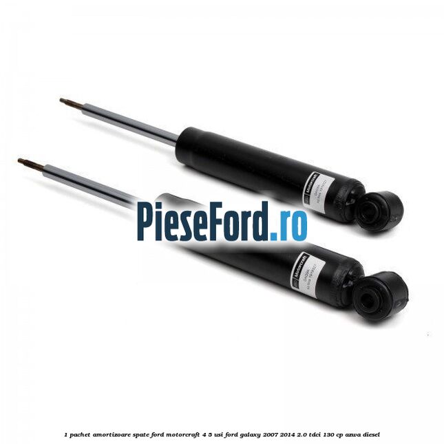 1 Pachet amortizoare spate Ford Motorcraft 4/5 usi Ford Galaxy 2007-2014 2.0 TDCi 130 cp 1 Pachet amortizoare spate Ford Motorcraft 4/5 usi Ford Galaxy 2007-2014 2.0 TDCi 130 cp AZWA diesel