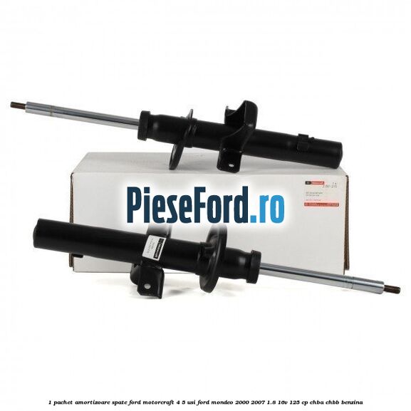 1 Pachet amortizoare spate Ford Motorcraft 4/5 usi Ford Mondeo 2000-2007 1.8 16V 125 cp