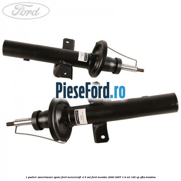 1 Pachet amortizoare spate Ford Motorcraft 4/5 usi Ford Mondeo 2000-2007 1.8 SCi 130 cp CFBA benzina