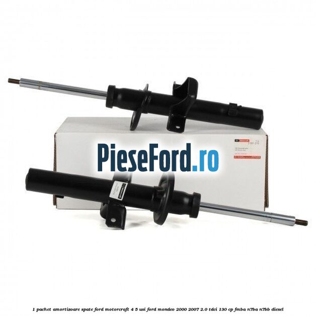 1 Pachet amortizoare spate Ford Motorcraft 4/5 usi Ford Mondeo 2000-2007 2.0 TDCi 130 cp FMBA, N7BA, N7BB diesel