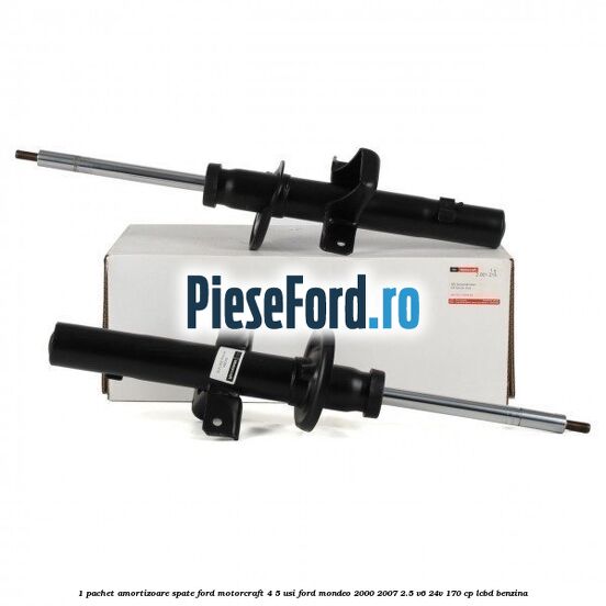 1 Pachet amortizoare spate Ford Motorcraft 4/5 usi Ford Mondeo 2000-2007 2.5 V6 24V 170 cp