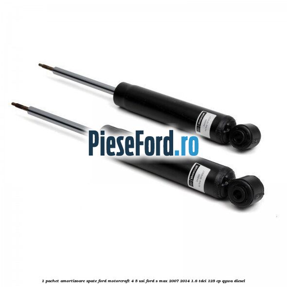 1 Pachet amortizoare spate Ford Motorcraft 4/5 usi Ford S-Max 2007-2014 1.8 TDCi 125 cp QYWA diesel
