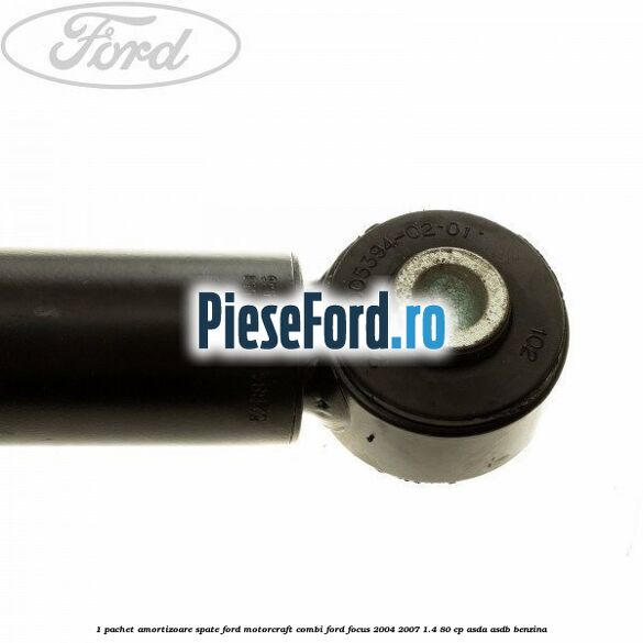 1 Pachet amortizoare spate Ford Motorcraft combi Ford Focus 2004-2007 1.4 80 cp ASDA, ASDB benzina