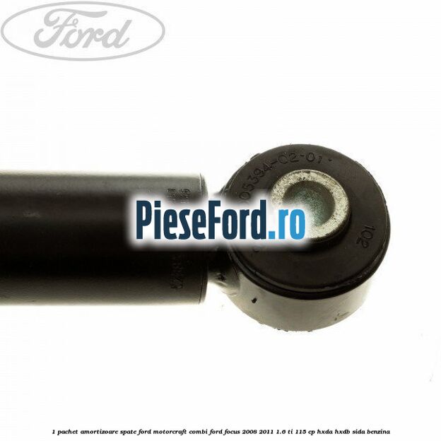 1 Pachet amortizoare spate Ford Motorcraft combi Ford Focus 2008-2011 1.6 Ti 115 cp HXDA, HXDB, SIDA benzina