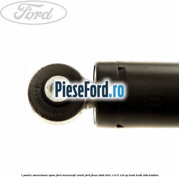 1 Pachet amortizoare spate Ford Motorcraft combi Ford Focus 2008-2011 1.6 Ti 115 cp HXDA, HXDB, SIDA benzina