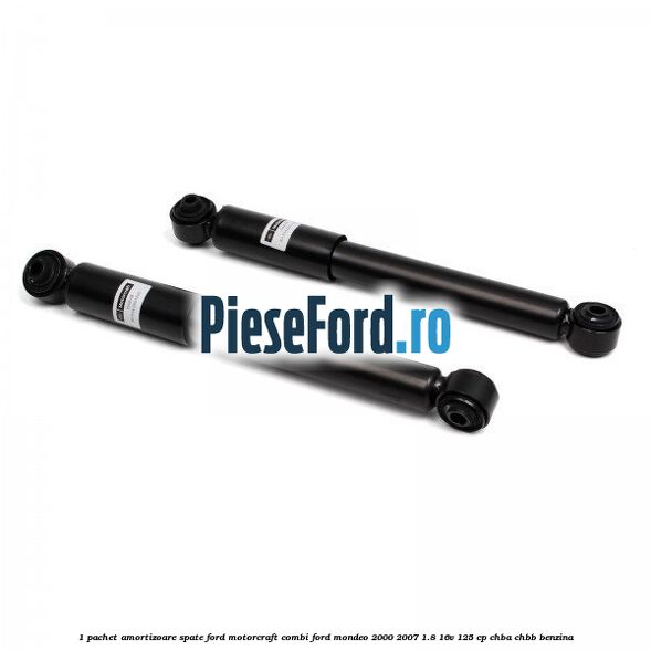 1 Pachet amortizoare spate Ford Motorcraft combi Ford Mondeo 2000-2007 1.8 16V 125 cp CHBA, CHBB benzina