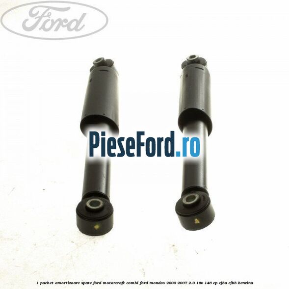 1 Pachet amortizoare spate Ford Motorcraft combi Ford Mondeo 2000-2007 2.0 16V 146 cp CJBA, CJBB benzina