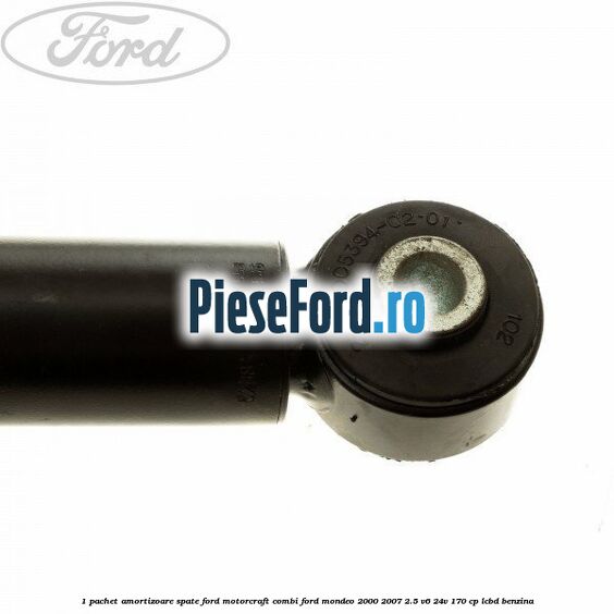 1 Pachet amortizoare spate Ford Motorcraft combi Ford Mondeo 2000-2007 2.5 V6 24V 170 cp 1 Pachet amortizoare spate Ford Motorcraft combi Ford Mondeo 2000-2007 2.5 V6 24V 170 cp LCBD benzina