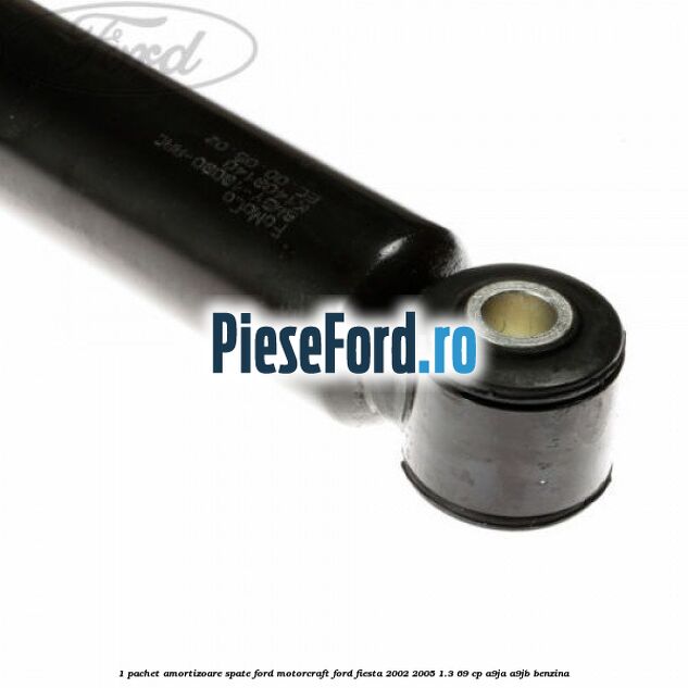 1 Pachet amortizoare spate Ford Motorcraft Ford Fiesta 2002-2005 1.3 69 cp 1 Pachet amortizoare spate Ford Motorcraft Ford Fiesta 2002-2005 1.3 69 cp A9JA, A9JB benzina