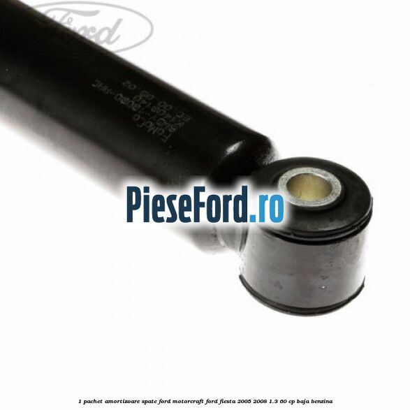 1 Pachet amortizoare spate Ford Motorcraft Ford Fiesta 2005-2008 1.3 60 cp BAJA benzina