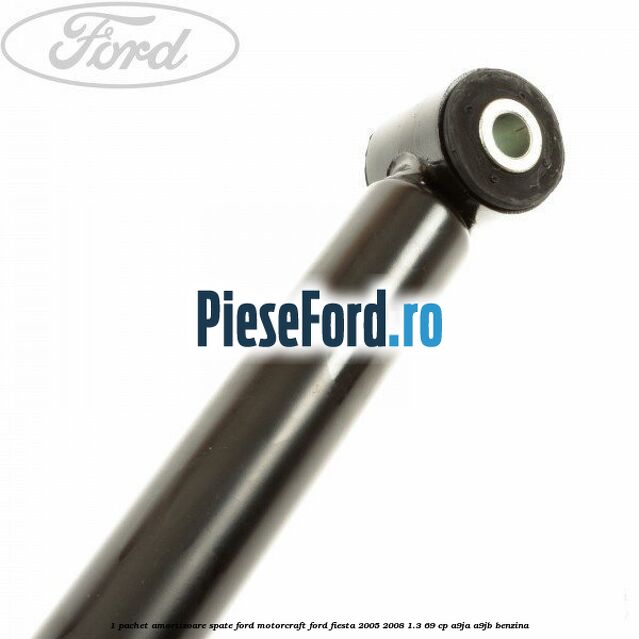 1 Pachet amortizoare spate Ford Motorcraft Ford Fiesta 2005-2008 1.3 69 cp A9JA, A9JB benzina