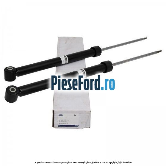 1 Pachet amortizoare spate Ford Motorcraft Ford Fusion 1.25 75 cp