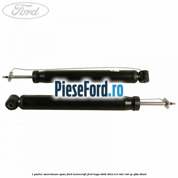 1 Pachet amortizoare spate Ford Motorcraft Ford Kuga 2008-2012 2.0 TDCI 140 cp 1 Pachet amortizoare spate Ford Motorcraft Ford Kuga 2008-2012 2.0 TDCI 140 cp UFDA diesel