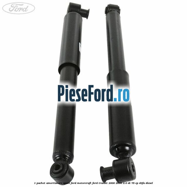 1 Pachet amortizoare spate Ford Motorcraft Ford Transit 2000-2006 2.0 DI 75 cp D3FA diesel