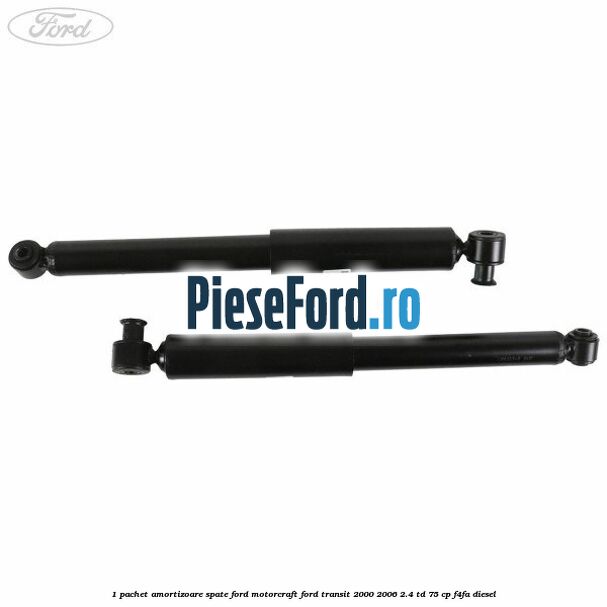 1 Pachet amortizoare spate Ford Motorcraft Ford Transit 2000-2006 2.4 TD 75 cp 1 Pachet amortizoare spate Ford Motorcraft Ford Transit 2000-2006 2.4 TD 75 cp F4FA diesel