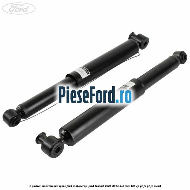 1 Pachet amortizoare spate Ford Motorcraft Ford Transit 2006-2014 2.4 TDCi 100 cp PHFA, PHFC diesel